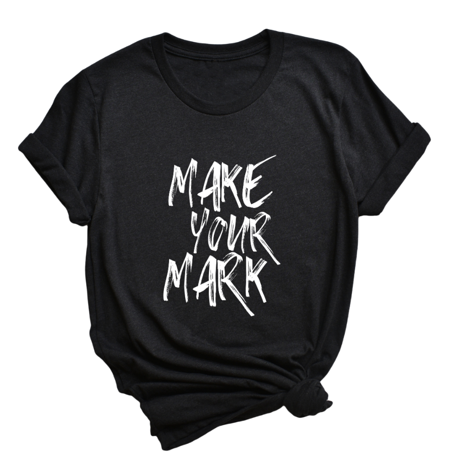 Make Your Mark Tee - My Eclectic Gem